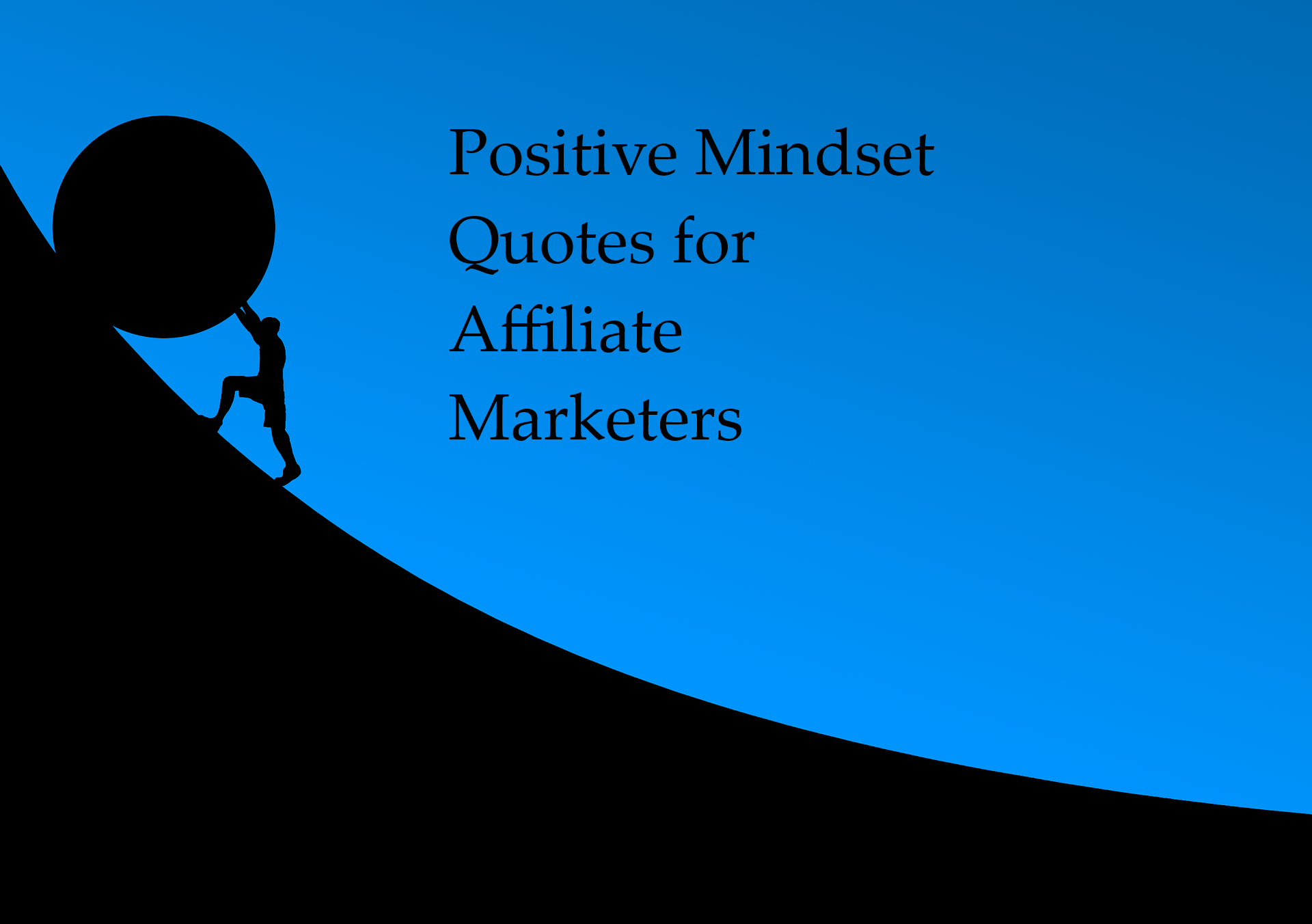 Positive Mindset Quotes for Affiliate Marketers
